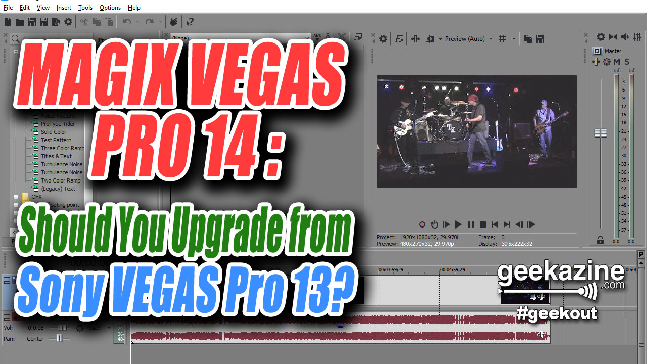 Magix Vegas Pro 14 Comparing With Sony Vegas Pro 13 Geekazine Com
