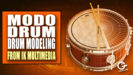 Modo Drum Modeler Customizes Your Virtual Drum Sounds